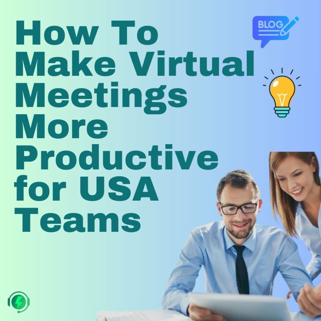 How To Make Virtual Meetings More Productive for USA Teams